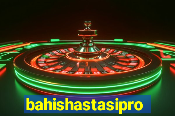 bahishastasipro.info