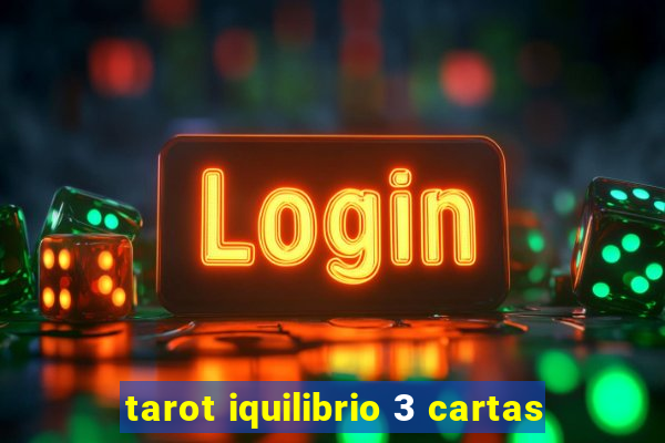 tarot iquilibrio 3 cartas