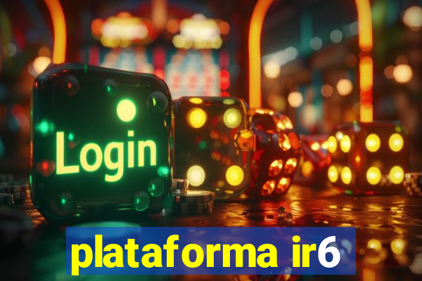 plataforma ir6