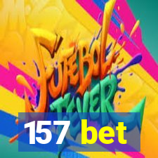 157 bet