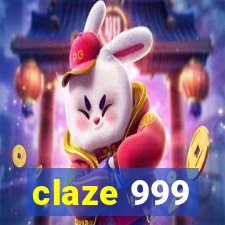 claze 999