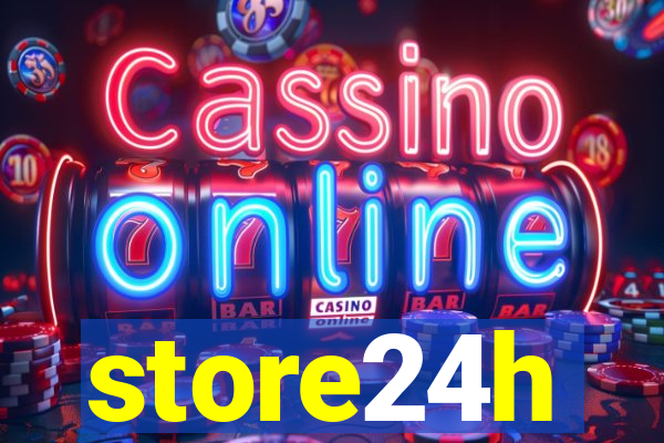 store24h