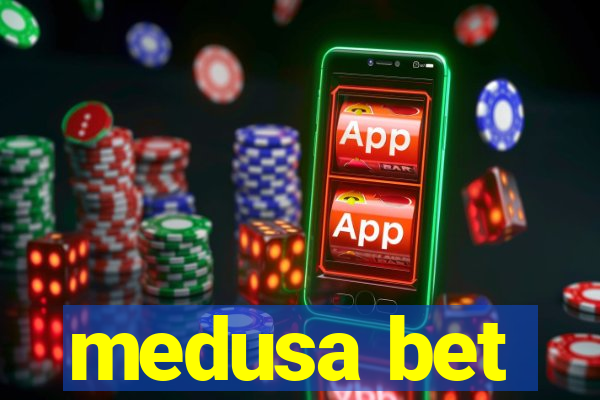 medusa bet