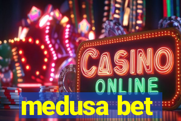 medusa bet