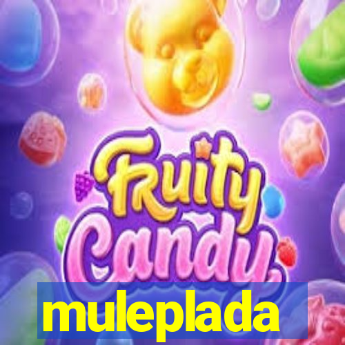 muleplada