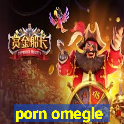 porn omegle