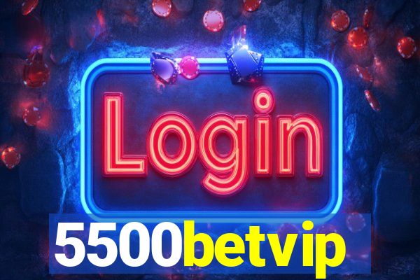 5500betvip