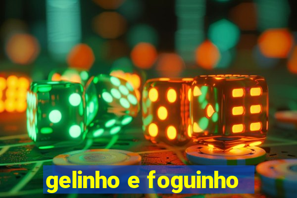 gelinho e foguinho