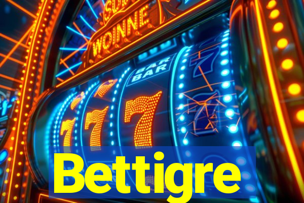 Bettigre