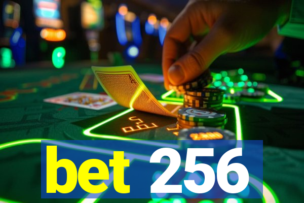 bet 256