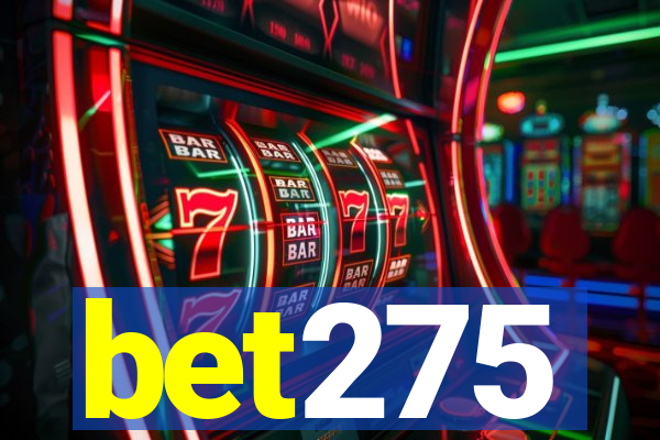 bet275