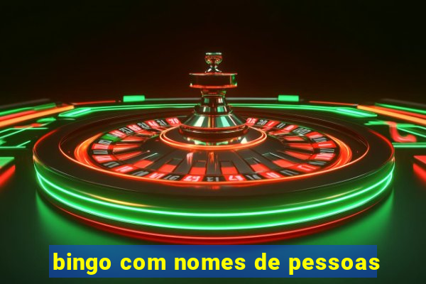 bingo com nomes de pessoas