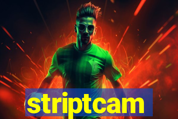 striptcam