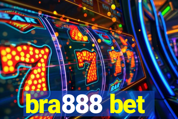 bra888 bet