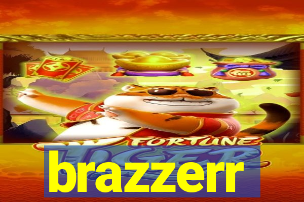 brazzerr