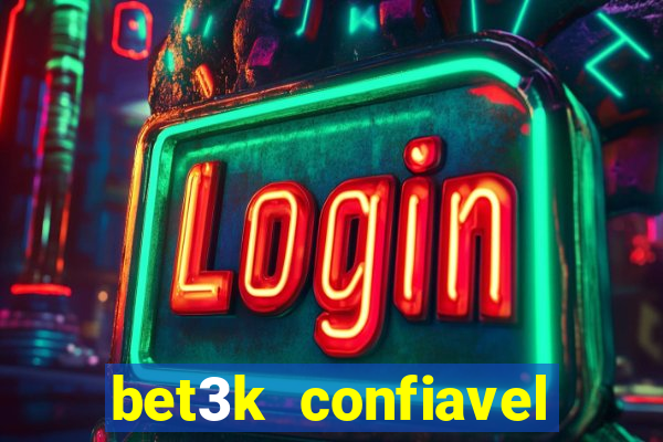 bet3k  confiavel