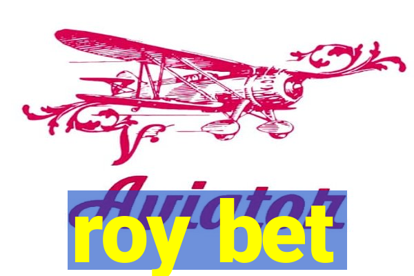 roy bet