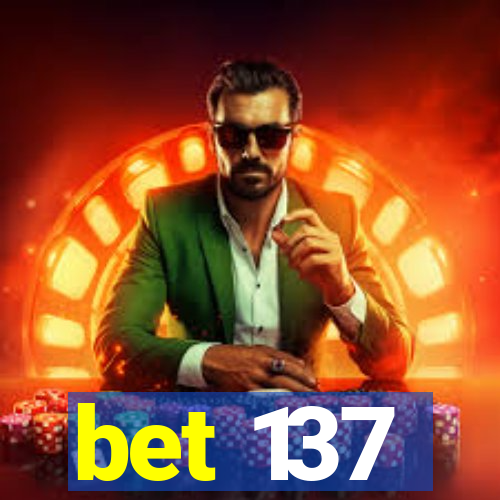 bet 137