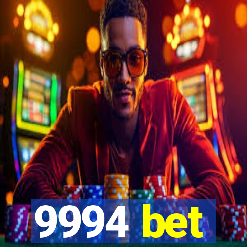 9994 bet