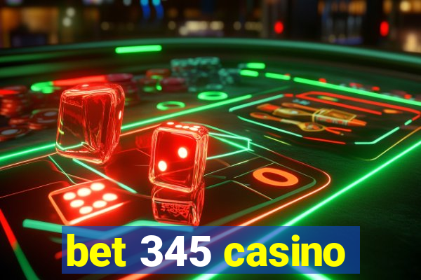 bet 345 casino