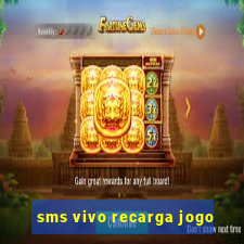 sms vivo recarga jogo