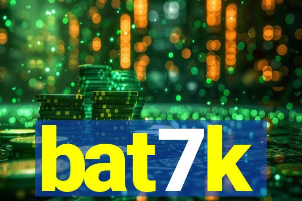 bat7k