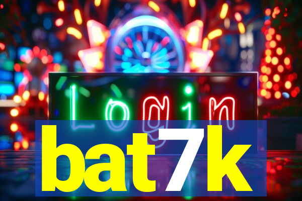 bat7k