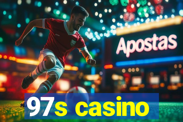 97s casino