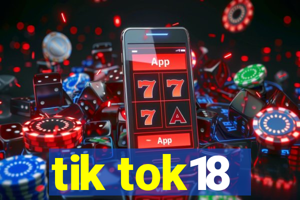 tik tok18