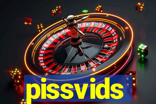 pissvids