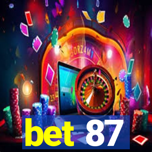 bet 87