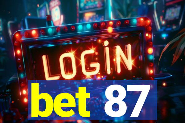 bet 87