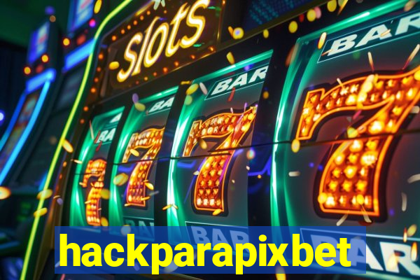 hackparapixbet