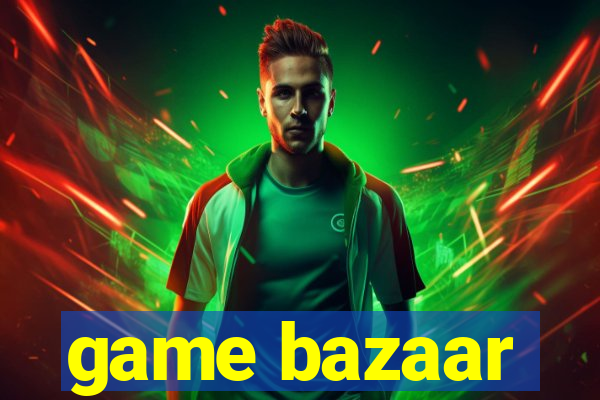 game bazaar