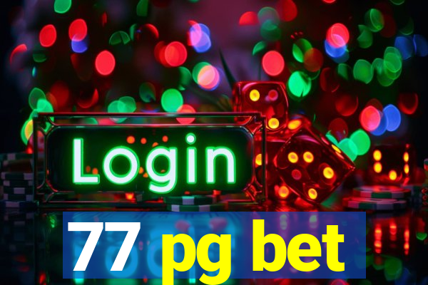 77 pg bet