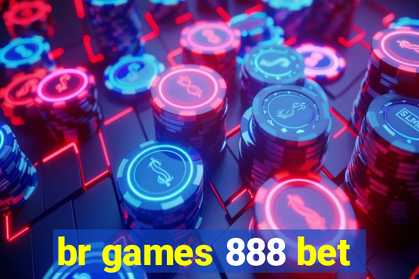 br games 888 bet