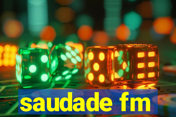 saudade fm