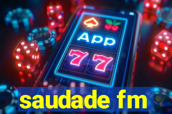 saudade fm