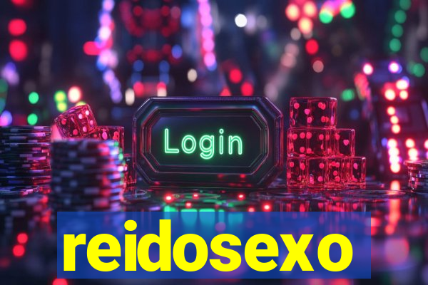 reidosexo