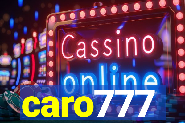 caro777