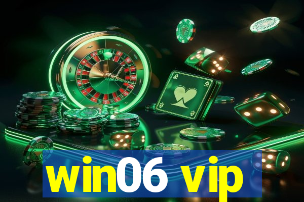 win06 vip