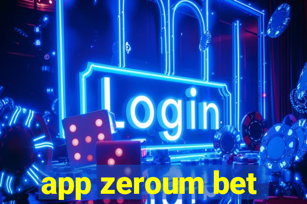 app zeroum bet