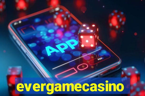 evergamecasino