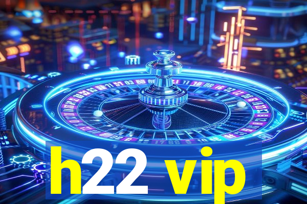 h22 vip