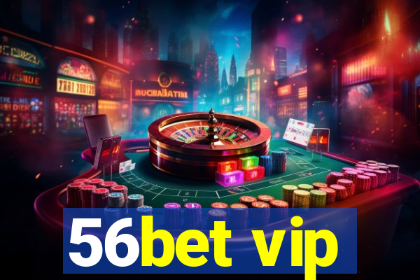 56bet vip