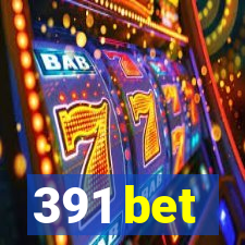 391 bet