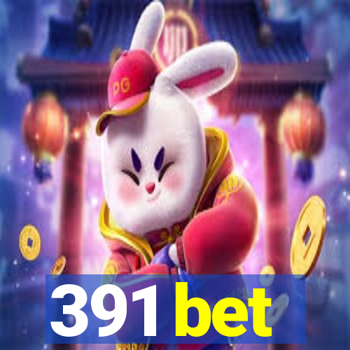 391 bet