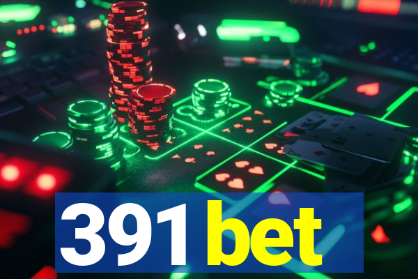 391 bet