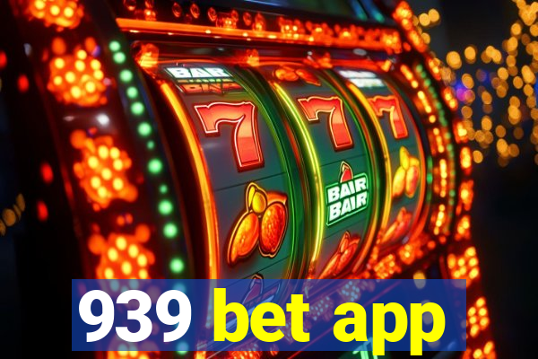 939 bet app