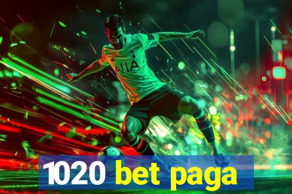 1020 bet paga